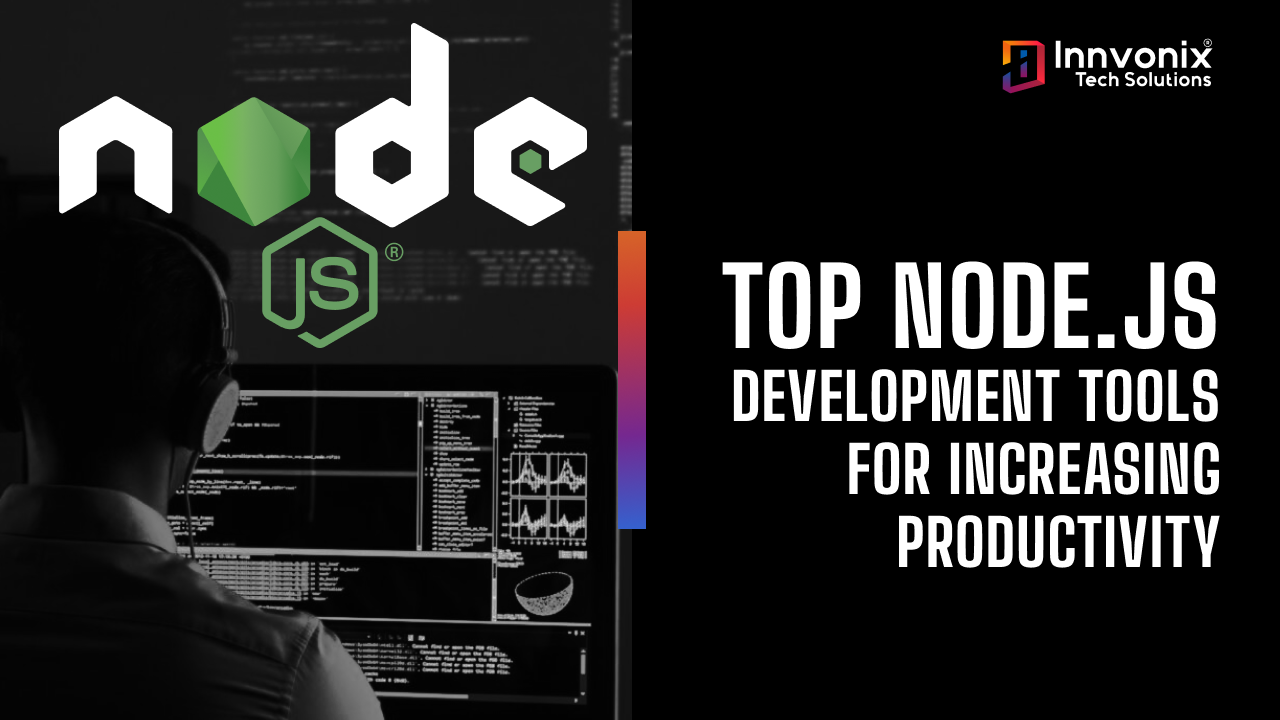 Top Node.JS development tools for increasing productivity